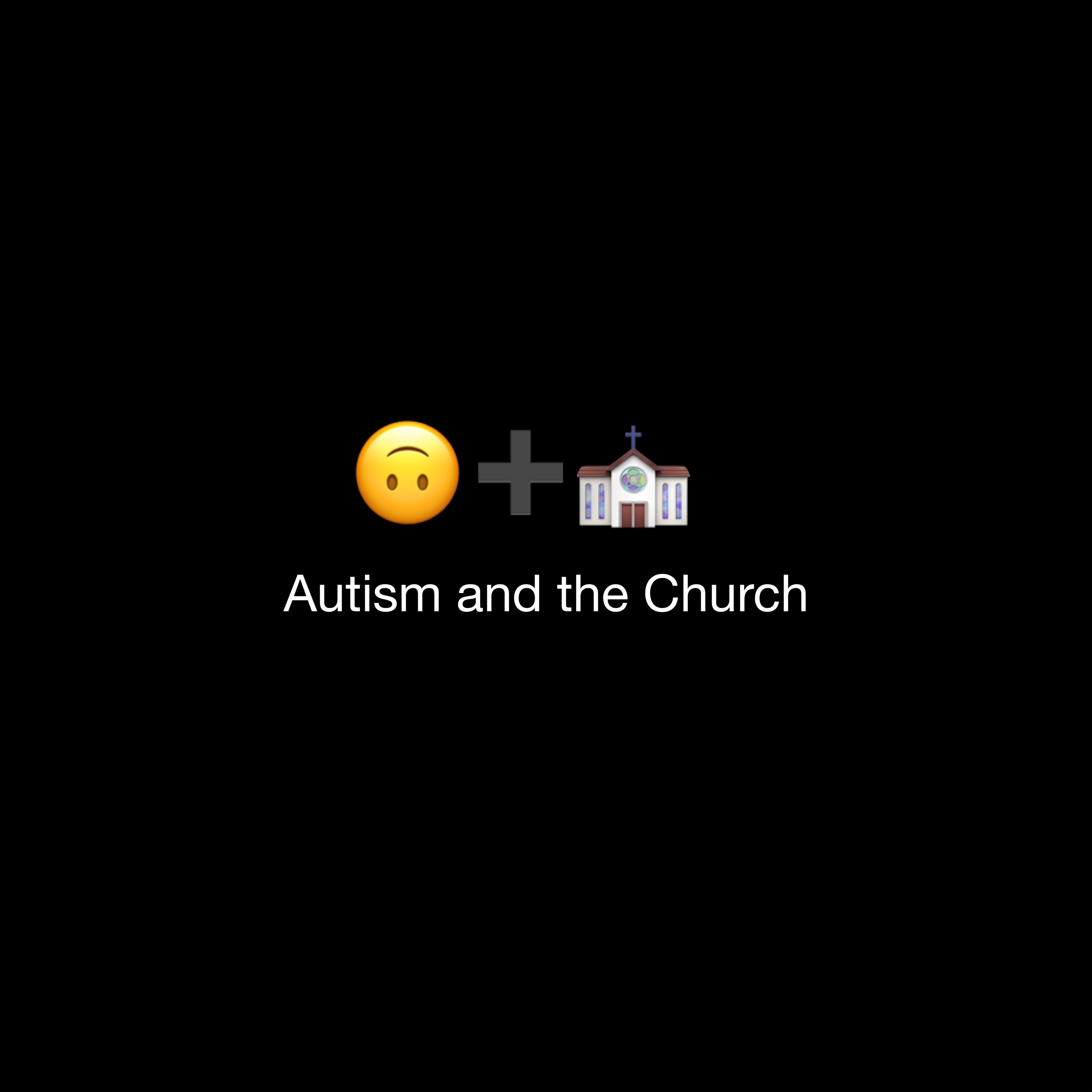 'Autism and the Church' / Andrew and Lila Gribben