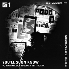 My mix for You'll Soon Know on NTS