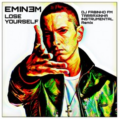 Eminem - Lose Yourself (DJ Fabinho FM Tarraxinha Instrumental Remix)
