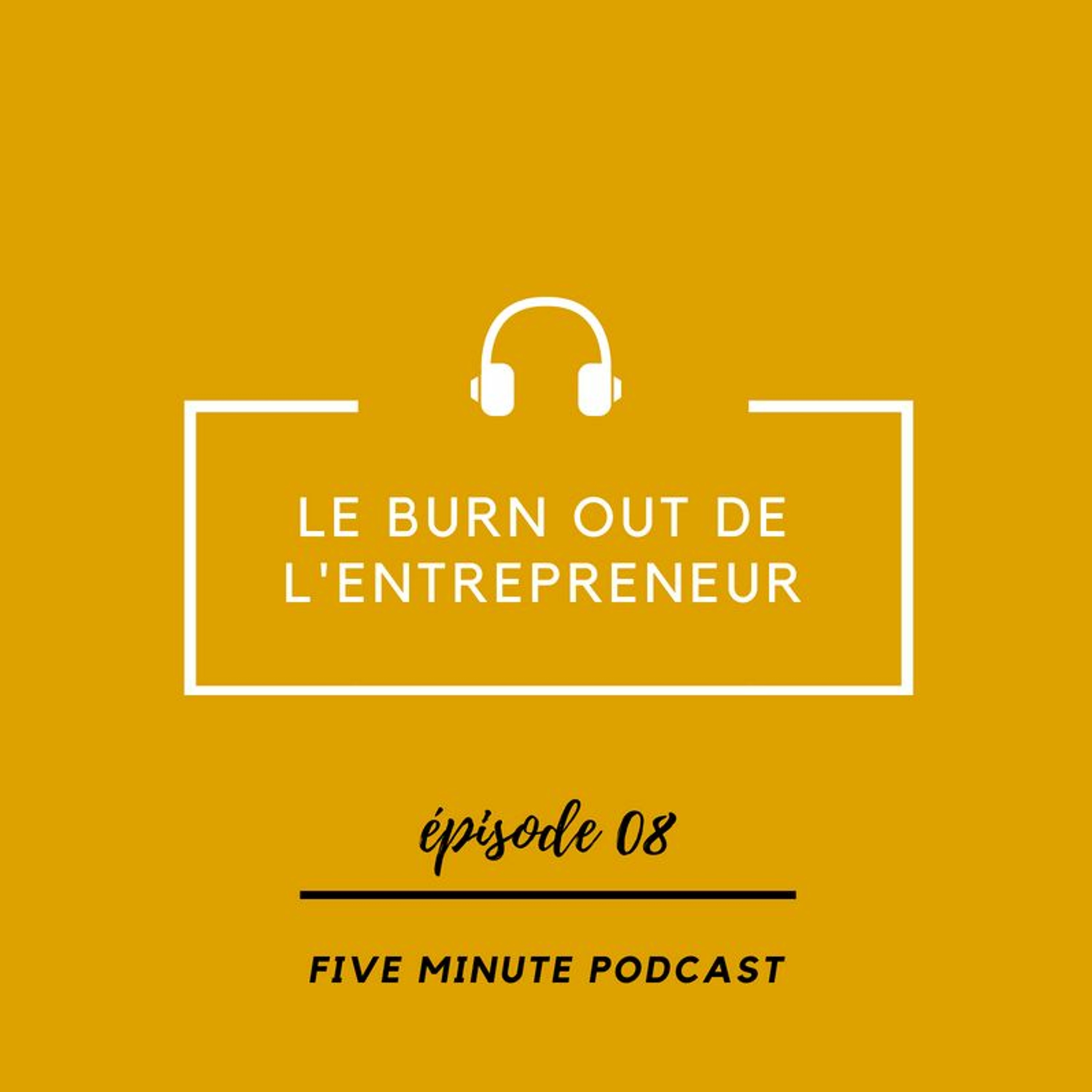 Le Burn Out de l'entrepreneur