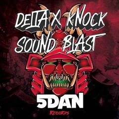 Knock & Delta - Sound Blast