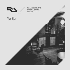 RA Live - 20.05.18 - Yu Su at Brilliant Corners