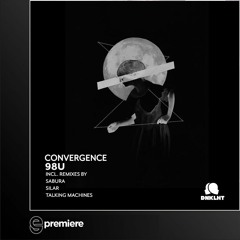 Premiere: 98U - Convergence (Sabura Remix)- Dunkelheit