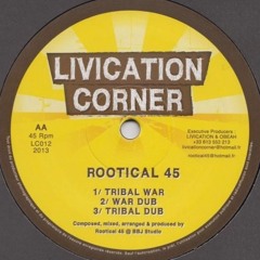 Rootical 45 - Tribal War + War Dub