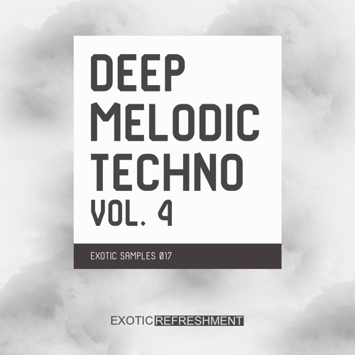 Deep Melodic Techno vol. 4 - Exotic Samples 017 - Sample Pack