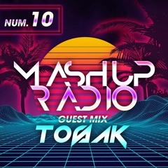 Mashup Radio #10 (GUEST TOSAK)| FREE PACK DOWNLOAD