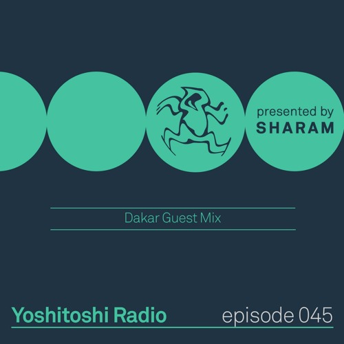 Yoshitoshi Radio 045 - Dakar Guest Mix
