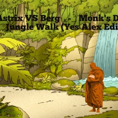 Astrix VS Berg _-_Monk's Deep Jungle Walk (Yes Alex Edit)