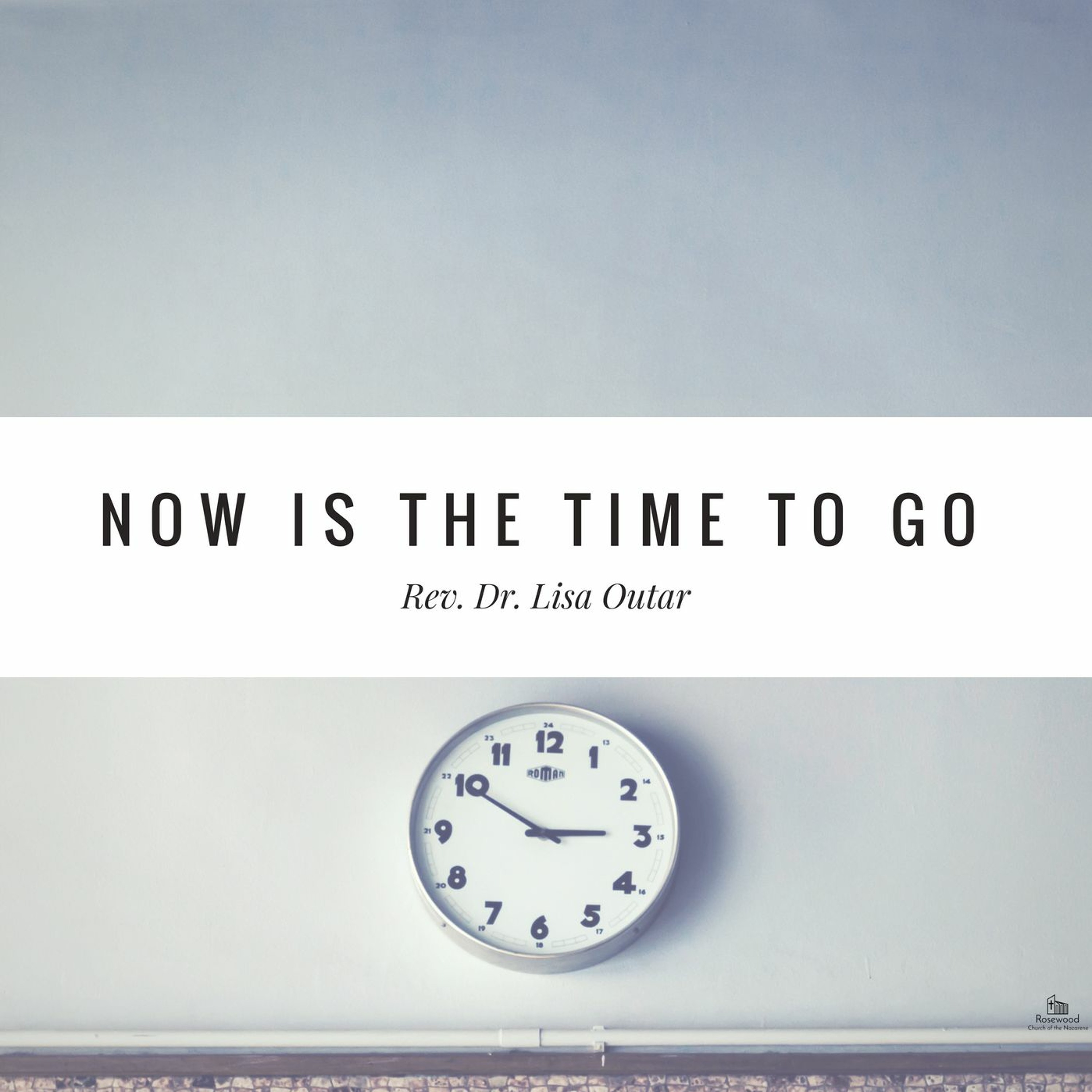 Now Is The Time To Go - Rev. Dr. Lisa Outar episode artwork