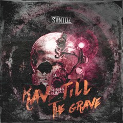 SVNTOZ - Rave Till The Grave