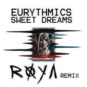 Sweet Dreams Roya Remix Track Analytics Songstats