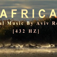-'AFRICA'-  [Orchestral music 432 Hz]