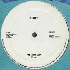 Stopp - I'm Hungry (12" Version) 1983