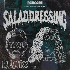 Borgore - Salad Dressing (TPal Remix)