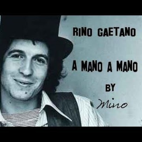 Stream A mano a mano - Rino Gaetano COVER by Salvatore Bove