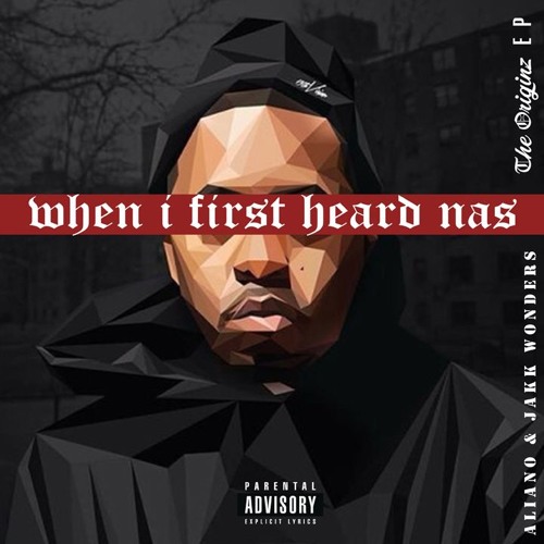 Aliano & Jakk Wonders - When I First Heard Nas