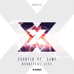 Scabtik Ft. Sewy - Beautiful Life (Teaser)
