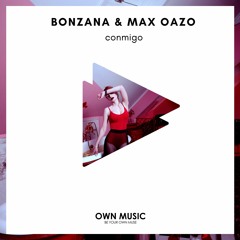Bonzana & Max Oazo - Conmigo (Extended)