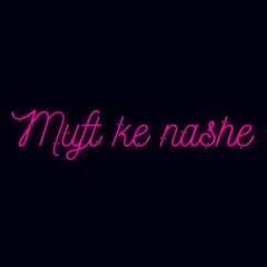 Muft Ke Nashe (Prod. Noise System) | Jadugar Tapes