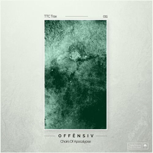 [TTC011] OFFËNSIV - Choirs Of Apocalypse