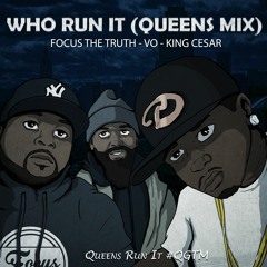 "Who Run It" Freestyle (Queens Mix) feat. Vo & King Cesar