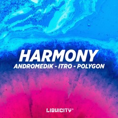 Andromedik x Itro x Polygon - Fly [Harmony EP]