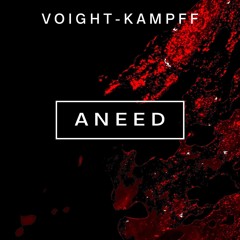 Voight-Kampff Podcast - Episode 13 // Aneed