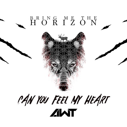 Stream BMTH - CAN YOU FEEL MY HEART (AWT REMIX) by Blkstar Recordings