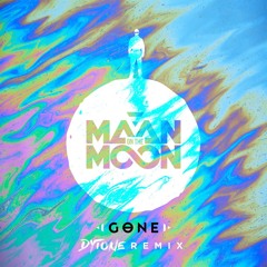 Maan On The Moon ft. Marvin Brooks - Gone (Dytone Remix)