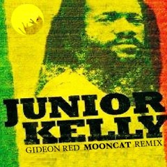 Gideon Red - Junior Kelly(Mooncat RMX)