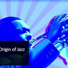 The Origin of Jazz