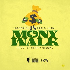 Hoodrich Pablo Juan - Mony Walk (Prod. Spiffy Global)