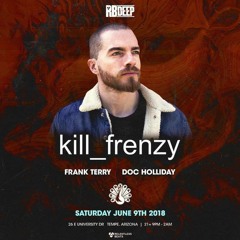 DJ Set - Frank Terry @ RBDEEP presents: Kill Frenzy at Shady Park Tempe 6/9/2018