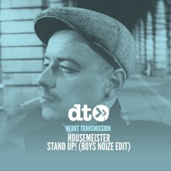 Housemeister - Stand Up! (Boys Noize edit)