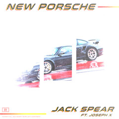 NEW PORSCHE JACK SPEAR & JOSEPH X (PROD. TKAY)