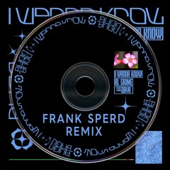 RL Grime - I Wanna Know Feat Daya (Frank Sperd Remix)