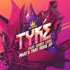 Tyke -What's That Noise EP (clip)