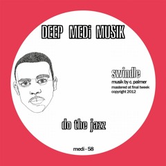 Swindle - Do The Jazz (DEEP MEDi Musik) 2012