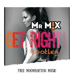 Jennifer Lopez - Get Right (Mr. M!X Bootleg)[FREE DL]