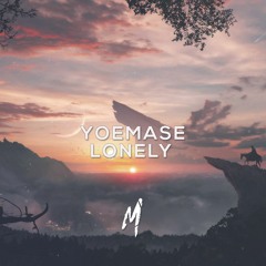 Yoemase - Lonely(EthanRash VIP Remix)