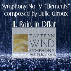 Symphony No. V "ELEMENTS" Mvt. II Rain in Dflat