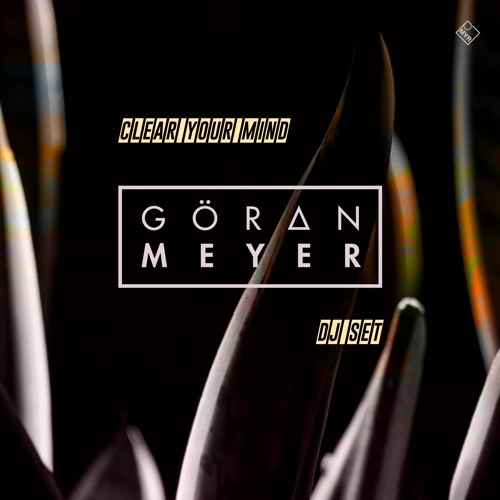 Clear Your Mind // Dj Set //