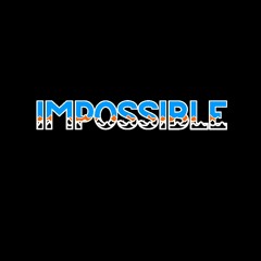 IMPOSSIBLE