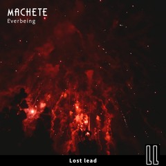 Everbeing - Machete