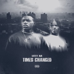 LittyNa - Times Changed