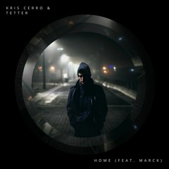 Kris Cerro & tetter - Home (feat. Marck)