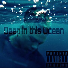 Deep in this Ocean