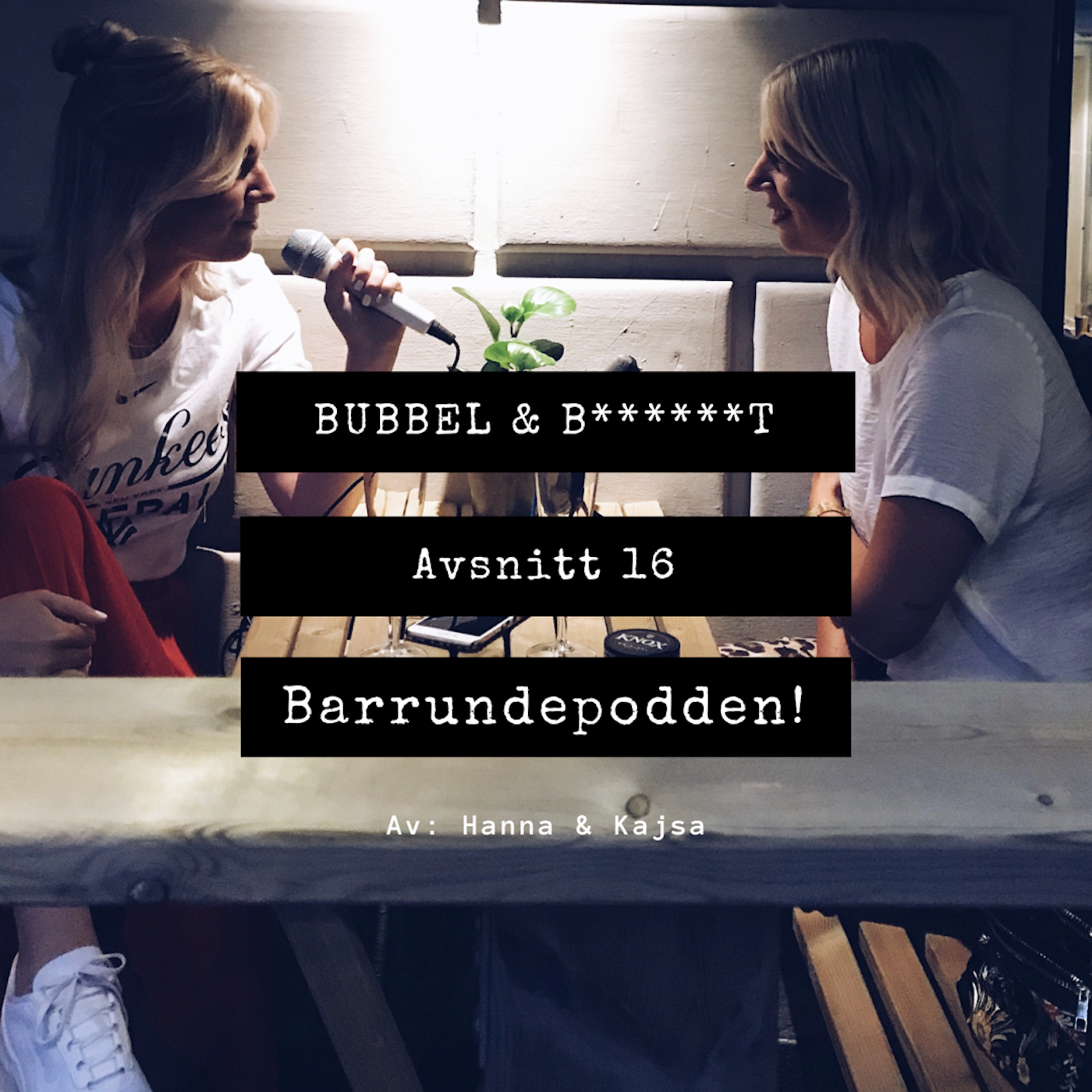 Bubbel & B******t