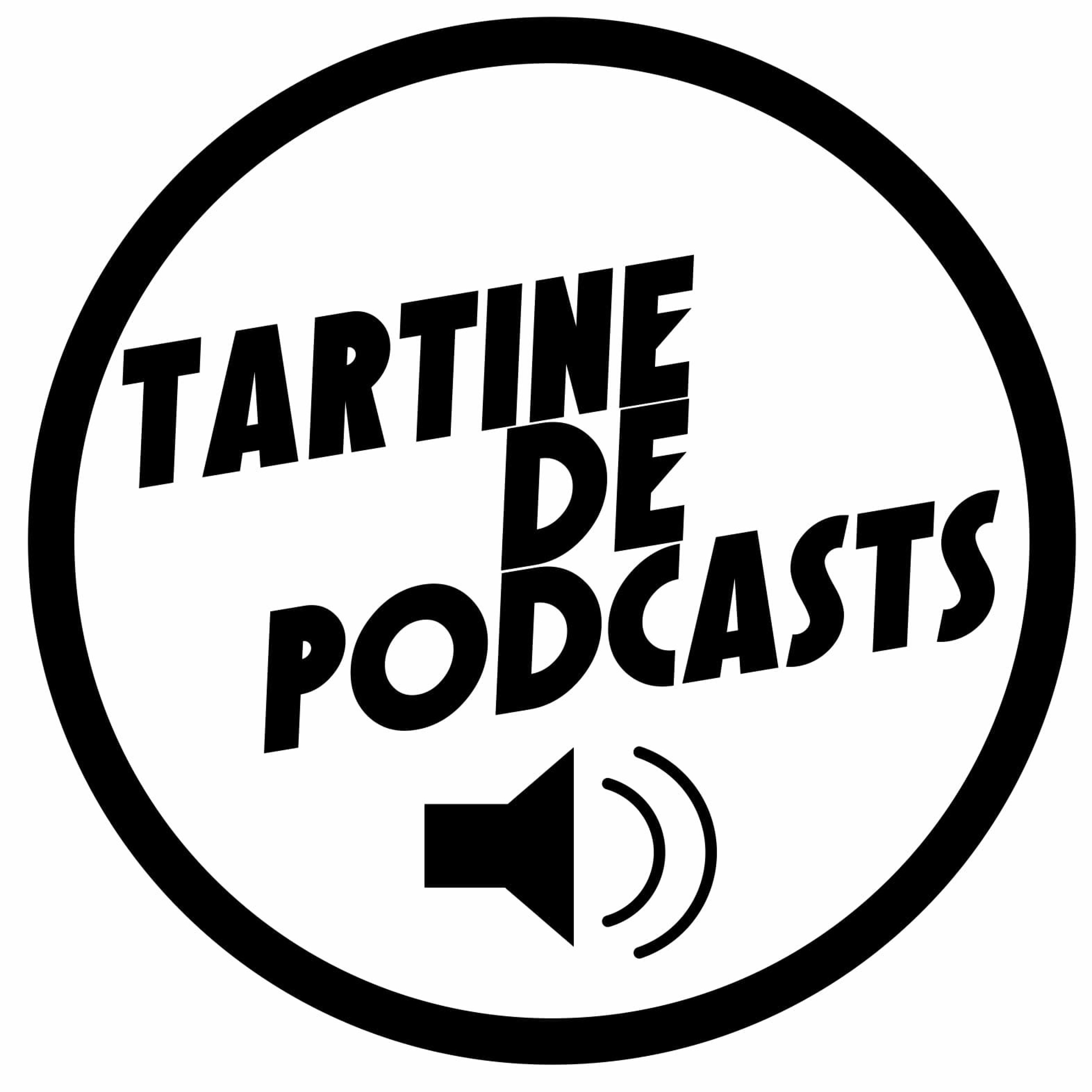 Tartine de podcasts