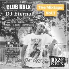DJ Eternal - CLUB KBLX on 102.9 KBLX with Antoine Davis